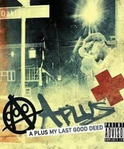 Hieroglyphics A Plus - My Last Good Deed, CD Music