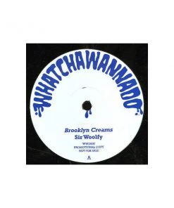 Whatchawannado Sir Woolfy - Brooklyn Creams B/w DJ Spun - Straight To The Bar, 12" Vinyl