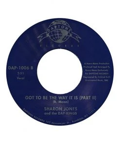 Daptone Records Sharon Jones And The Dap Kings - Got To Be The Way It Is, 7" Vinyl
