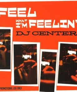 DJ Center - Feel What I'm Feelin', CD Music