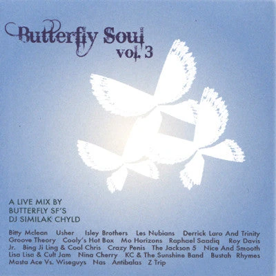 DJ Similak Chyld - Butterfly Soul 3 - Mixed CD Music 1 DJ Similak Chyld - Butterfly Soul 3 - Mixed CD Music