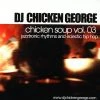Music DJ Chicken George - Chicken Soup 03, Mixed CD