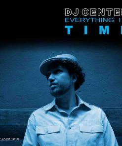 DJ Center - Everything In Time, CD $10 Items