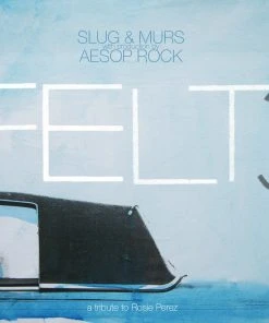 Rhymesayers Felt (Murs & Slug) (Production By Aesop Rock) - Felt 3: A Tribute To Rosie Perez, CD Music