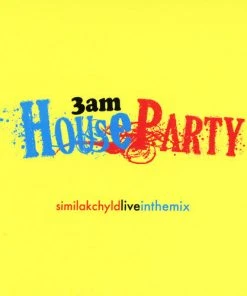 DJ Similak Chyld - 3AM House Party, Mixed CD