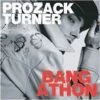 Pocketslinted Entertainment Prozack Turner - Bang A Thon, CD