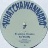 Whatchawannado Sir Woolfy - Brooklyn Creams B/w DJ Spun - Straight To The Bar, 12" Vinyl