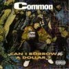 Music Common - Can I Borrow A Dollar, CD