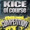 Traffic Entertainment Group KICE OF COURSE - Competition, 12" Vinyl