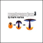 OM Records DJ Mark Farina - Mushroom Jazz 3, CD Music