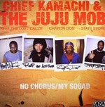 Eastern Conference Chief Kamachi & The Juju Mob - No Chorus B/w My Squad, 12" Vinyl