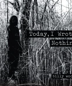 Backwoodz Studioz Music Billy Woods - Today, I Wrote Nothing, CD