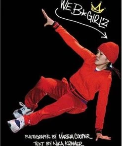 Powerhouse Books Martha Cooper And Nika Kramer - We B*Girlz Book, Softback