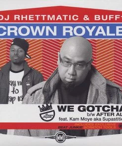 Fat Beats Records Crown Royale Buff 1 DJ Rhettmatic - We Gotcha, 12" Vinyl